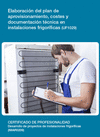 ELABORACI�N DEL PLAN DE APROVISIONAMIENTO, COSTES Y DOCUEMNTACI�N T�CNICA EN INSTALACIONES FRIGOR�FICASMENTACI�N T�CNICA EN INS