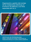 ORGANIZACIN Y GESTIN DEL MONTAJE DE LAS INSTALACIONES ELCTRICAS EN EL ENTORNO DE EDIFICIOS Y CON FINES ESPECIALES