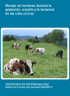 MANEJO DE HEMBRAS DURANTE LA GESTACI�N, EL PARTO Y LA LACTANCIA DE LAS CR�AS