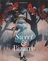 SWEET AND BIZARRE