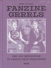 FANZINE GRRRLS THE DIY REVOLUTION IN FEMALE SELF-PUBLISHING