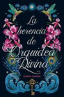HERENCIA DE ORQUIDEA DIVINA LA