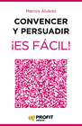 CONVENCER Y PERSUADIR ES FCIL!