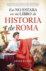 ESO NO ESTABA EN MI LIBRO DE HISTORIA DE ROMA (BOLSILLO)