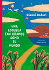 UNA ESCUELA TAN GRANDE COMO EL MUNDO
