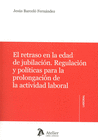 EL RETRASO EN LA EDAD DE JUBILACI�N.