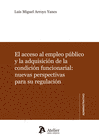 EL ACCESO AL EMPLEO P�BLICO Y LA ADQUISICI�N DE LA CONDICI�N FUNCIONARIAL