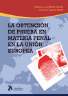 LA OBTENCION DE PRUEBA EN MATERIAL PENAL EN LA UNION EUROPEA