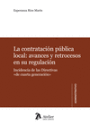 LA CONTRATACI�N P�BLICA LOCAL: AVANCES Y RETROCESOS EN SU REGULACI�N