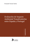 EVALUACIN DE IMPACTO AMBIENTAL TRANSFRONTERIZA ENTRE ESPAA Y PORTUGAL.