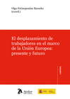 EL DESPLAZAMIENTO DE TRABAJADORES EN EL MARCO DE UNI�N EUROPEA
