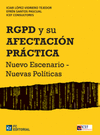RGPD Y SU AFECTACIN PRCTICA. NUEVO ESCENARIO - NUEVAS POLITICAS