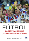 F�TBOL. LA MENTALIDAD DE LOS EQUIPOS GANADORES