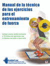 MANUAL DE LA TECNICA DE LOS EJERCICIOS PARA EL ENTRENAMIENTO DE FUERZA