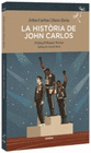 HISTORIA DE JOHN CARLOS, LA