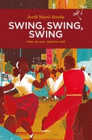 SWING, SWING, SWING