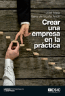 CREAR UNA EMPRESA EN LA PR�CTICA
