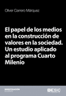 EL PAPEL DE LOS MEDIOS EN LA CONSTRUCCI�N DE VALORES EN LA SOCIEDAD