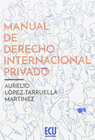 MANUAL DE DERECHO INTERNACIONAL PRIVADO. EDICI�N AMPLIADA