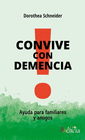 CONVIVE CON DEMENCIA. AYUDA PARA FAMILIARES Y AMIGOS