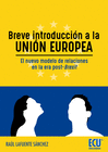 BREVE INTRODUCCIN A LA UNIN EUROPEA. EL NUEVO MODELO DE RELACIONES EN LA ERA P