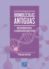 BIOMOLCULAS ANTIGUAS. UNA INTRODUCCIN A LA ARQUEOLOGA MOLECULAR