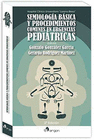 SEMIOLOG�A B�SICA Y PROCEDIMIENTOS COMUNES EN URGENCIAS PEDI�TRICAS