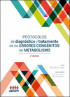 PROTOCOLOS DE DIAGNSTICO Y TRATAMIENTO DE LOS ERRORES CONGNITOS DEL METABOLISM