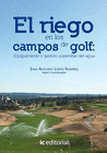 EL RIEGO EN LOS CAMPOS DE GOLF: EQUIPAMIENTO Y GESTIN SOSTENIBLE DEL AGUA