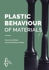 PLASTIC BEHAVIOUR OF MATERIALS