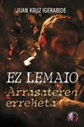 EZ LEMAIO ARRASATEREN ERREKETA (EUSKERA)