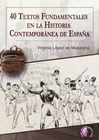40 TEXTOS FUNDAMENTALES EN LA HISTORIA CONTEMPORANEA DE ESPAA