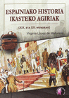 ESPAINIAKO HISTORIA IKASTEKO AGIRIAK (XIX ETA II MENDEAK) (EUSKERA)