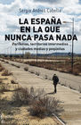 LA ESPA�A EN LA QUE NUNCA PASA NADA