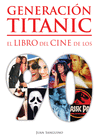 GENERACION TITANIC EL LIBRO DEL CINE DE LOS 90