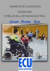 NORMATIVA DE CLASIFICACI�N POWERCHAIR F�TBOL EN SILLA DE RUEDAS EL�CTRICA