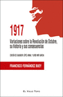 1917 VARIACIONES SOBRE LA REVOLUCION DE OCTUBRE SU HISTORIA Y SUS CONS