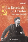 REVOLUCION DE OCTUBRE CIEN AÑOS DESPUES LA