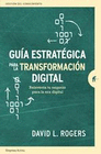 GUIA ESTRATEGICA PARA LA TRANSFORMACION DIGITAL