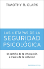 4 ETAPAS DE LA SEGURIDAD PSICOLOGICA, LAS