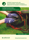 PROGRAMACI�N DEL FUNCIONAMIENTO, MANTENIMIENTO Y ADQUISICI�N DE EQUIPOS E INSTALACIONES