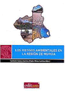 LOS RIESGOS AMBIENTALES EN LA REGI�N DE MURCIA