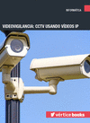 VIDEOVIGILANCIA: CCTV USANDO VIDEOS IP