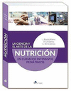 LA CIENCIA Y EL ARTE DE LA NUTRICI�N EN CUIDADOS INTENSIVOS PEDI�TRICOS