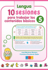 10 SESIONES PARA TRABAJAR CONTENIDOS BASICOS 05 LENGUA MATEMATICAS