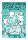 MAGIA DE LOS EQUIPOS EXTRAORDINARIOS