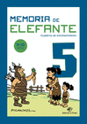MEMORIA DE ELEFANTE 05 CUADERNO DE ENTRETENIMIENTO 9-10 A�OS