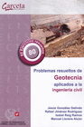 PROBLEMAS RESUELTOS DE GEOTECNIA APLICADOS A  LA INGENIERA CIVIL