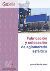 FABRICACION Y COLOCACION DE AGLOMERADO ASFALTICO