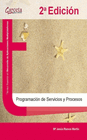 PROGRAMACI�N DE SERVICIOS Y PROCESOS. 2� EDICI�N. CFGS.
